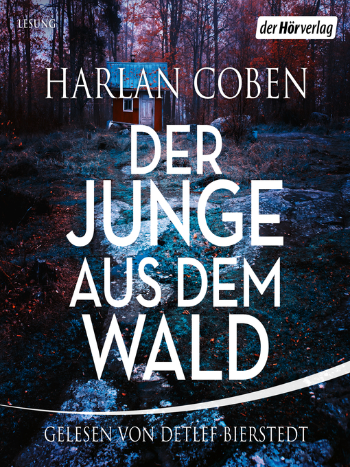 Title details for Der Junge aus dem Wald by Harlan Coben - Available